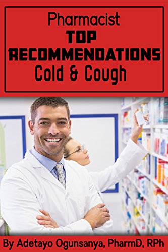 Pharmacist Top Recommendations: Cold & Cough (English Edition) - Ogunsanya PharmD RPh, Adetayo