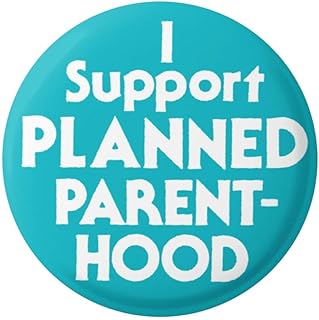 I Support Planned Parenthood Pro-Choice Women's Health Rights Button Pinback for Backpacks, Jackets, Hats, or Fridge Magnet Round 1.75 Inches