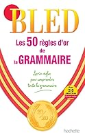 Les 50 règles d'or de la grammaire 2011600898 Book Cover