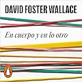 En cuerpo y en lo otro