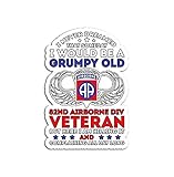 Grumpy Old 82nd Airborne Division Veteran - Sticker Graphic - Auto, Wall, Laptop, Cell, Truck Sticker for Windows, Cars, Trucks
