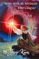 More Will Be Revealed: One Glimpse At A Time 0615725724 Book Cover