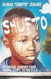 Shufto: My Unique Journey from Sudan, Egypt, to the U.S.A