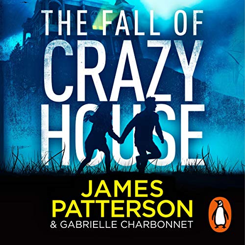 The Fall of Crazy House (Audio Download) James Patterson, Therese