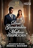 Dem griechischen Mafioso versprochen (Mafia Galanis 1)
