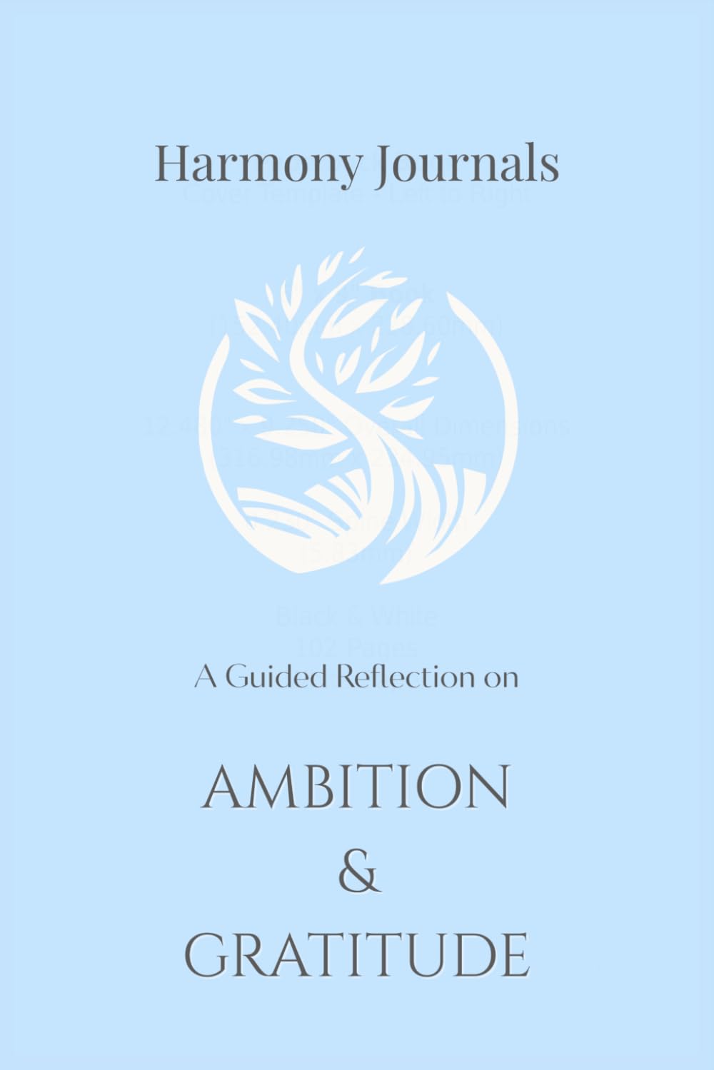 A Guided Reflection on Ambition & Gratitude (Harmony Journals)