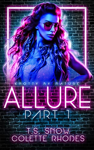Allure Part One (Knotty by Nature Book 1) (English Edition) - Snow, T.S.