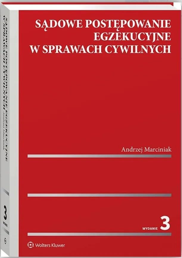 Sądowe postępowanie egzekucyjne w sprawach cywilnych wyd. 3
