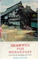 Seaweed for breakfast;: A picture of Japanese life today B0007DZLXQ Book Cover