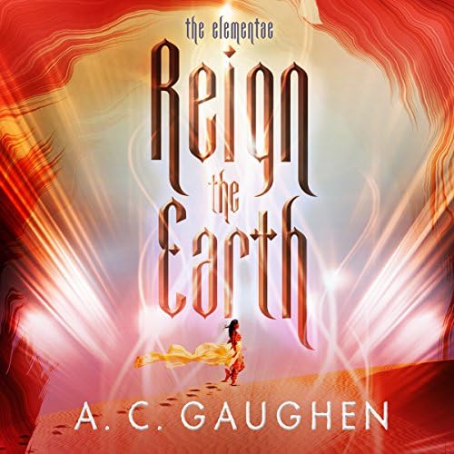 Reign the Earth - A.C. Gaughen Podcast Por  arte de portada