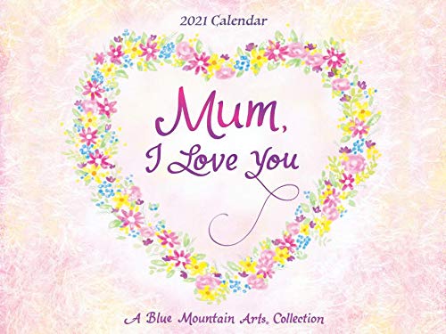 Mum I Love You Calendar 2021