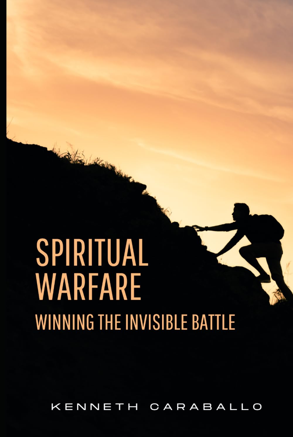 Spiritual Warfare: Winning the Invisible