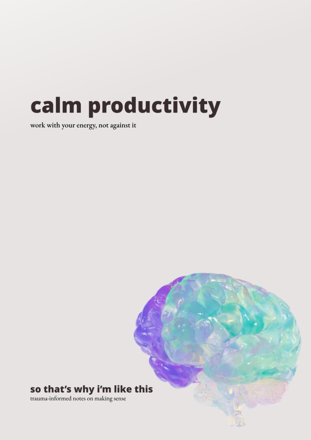 calm productivity: work with your energy, not against it