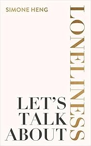 Let's Talk About Loneliness