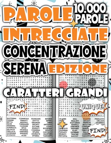 Parole Intrecciate – Edizione Concentrazione Serena: 10.000 Parole per Migliorare il Foco Mentale in un’Atmosfera Calma e Armoniosa (Parole Intrecciate: Serie Benessere & Relax)