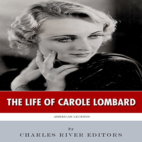 American Legends: The Life of Carole Lombard [Written by Charles River Editors] episode artwork