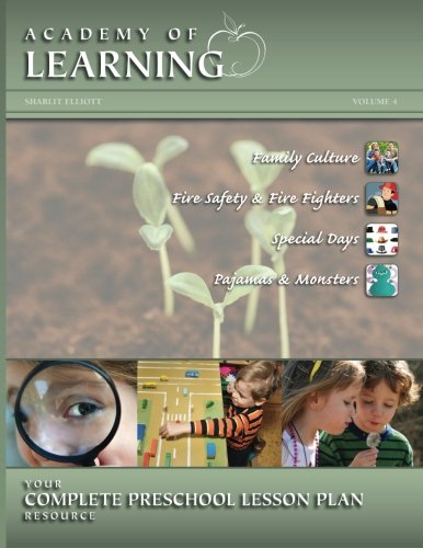 ACADEMY OF LEARNING Your Complete Preschool Lesson Plan Resource - Volume 4