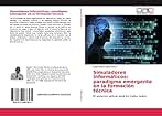 Simuladores Informáticos: paradigma emergente en la formación técnica: El entorno virtual está en todos lados