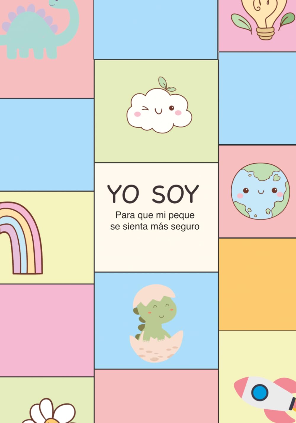 YO SOY - Para que mi peque se sienta seguro de sí mismo