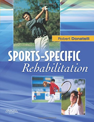 Sports-Specific Rehabilitation, 1e by PhD Robert A. Donatelli (2006-10-25)