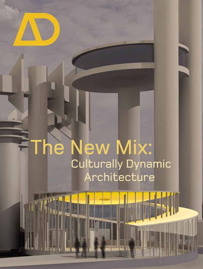 Buy The New Mix: Culturally Dynamic Architecture: 24 (Architectural Design) — BookShops.in