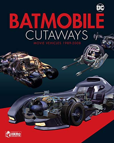 Batmobile Cutaways: The Movie Vehicles 1989-2012 Plus Collectible livre En ligne
