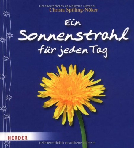 Ein Sonnenstrahl für jeden Tag SpillingNöker, Christa Amazon.de Bücher