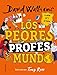 Los Peores Profes del Mundo / The World's Worst Teachers