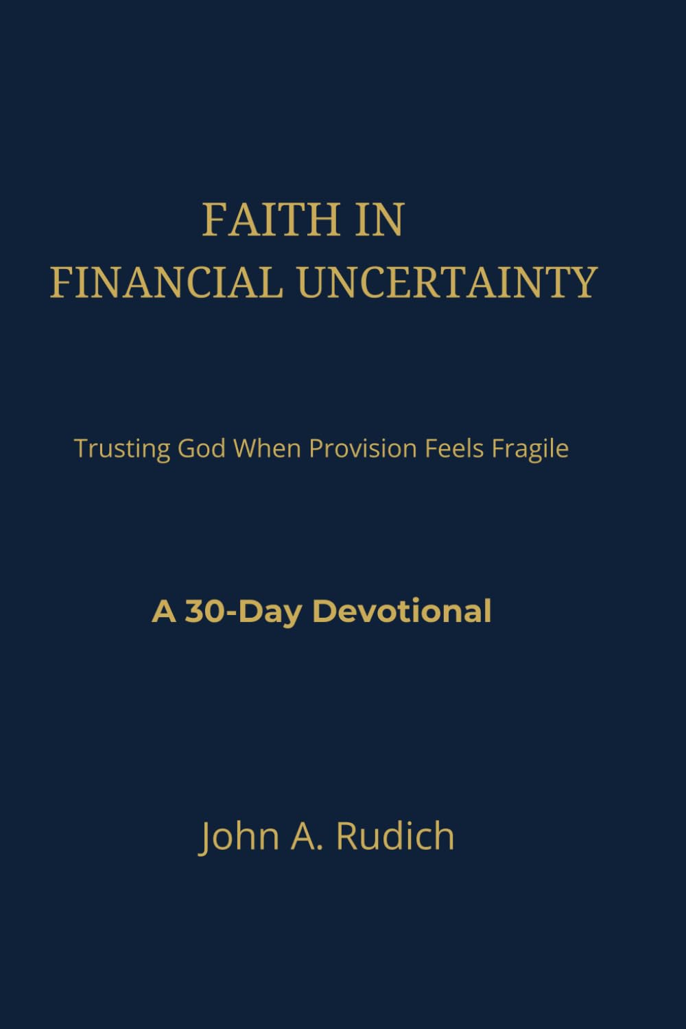 Faith in Financial Uncertainty: Trusting God When Provision Feels Fragile