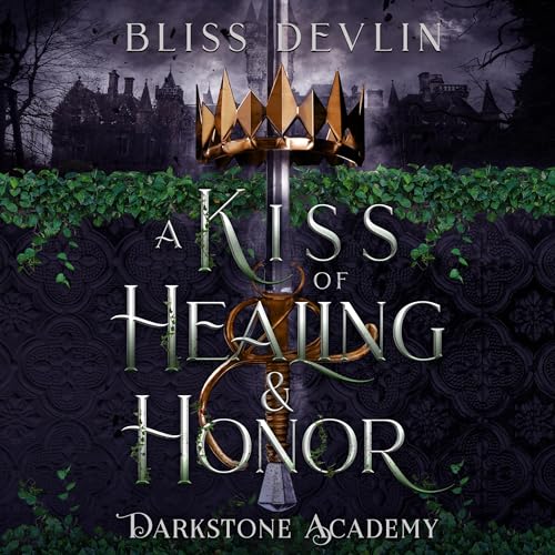 A Kiss of Healing &amp;amp; Honor by Bliss Devlin episode artwork