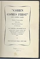 Cohen Comes First and Other Cases: Stories of Controversies Before the New York Jewish Court of Arbitration B000JNK4TA Book Cover