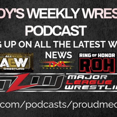 Proudy's Wrestling Podcast S1 E2
