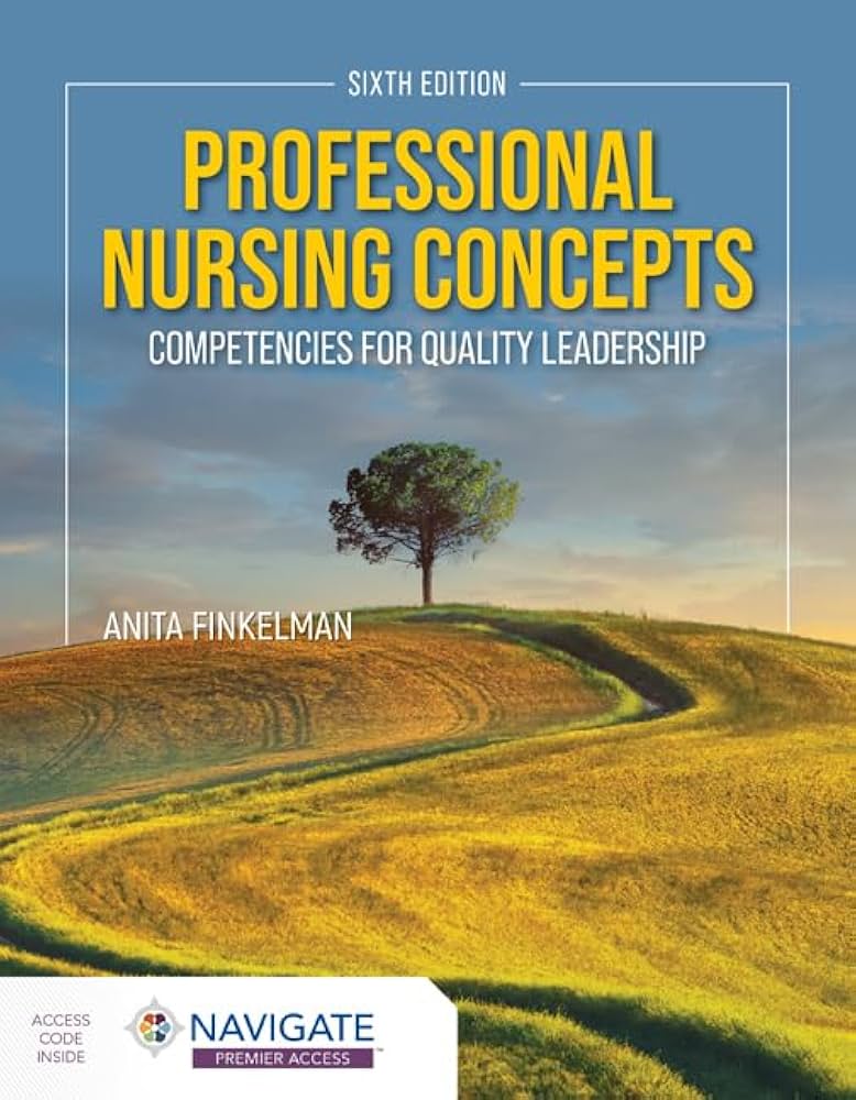 Professional Nursing Concepts: Competencies for Quality