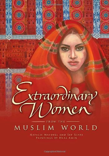 Extraordinary Women from the Muslim World: Natalie Maydell, Sep Riahi ...