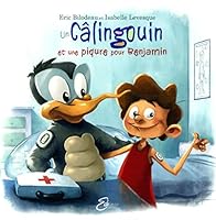 Un Câlingouin: Une piqure pour Benjamin 2924016576 Book Cover