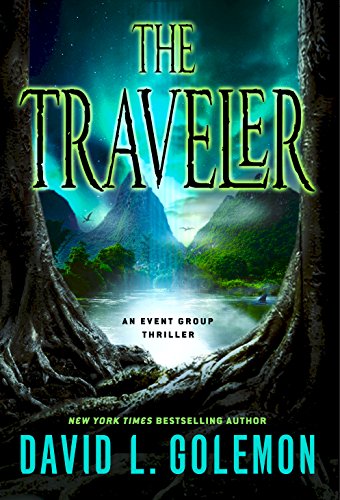 The Traveler: An Event Group Thriller (Event Group Thrillers Book 11)