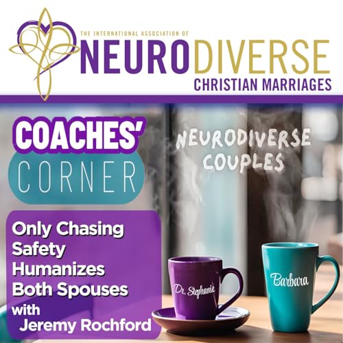 Only Chasing Safety Humanizes Both Spouses with Jeremy Rochford