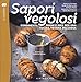 Sapori Vegolosi. Condimenti, Sughi E Idee Per Una Cucina Vegana Deliziosa - 3
