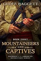 Mountaineers and Captives (Patriots of the American Revolution Series) 1946896071 Book Cover