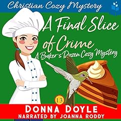 Couverture de A Final Slice of Crime: Christian Cozy Mystery
