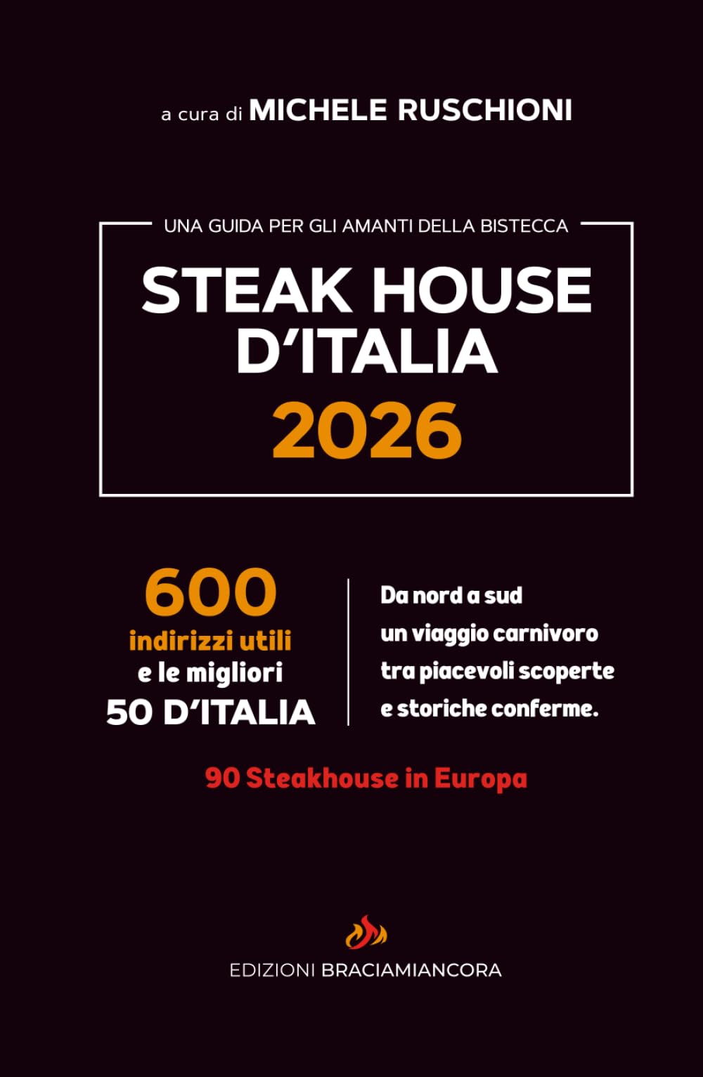 STEAK HOUSE D'ITALIA 2026: LA GUIDA PER GLI AMANTI DELLA BISTECCA