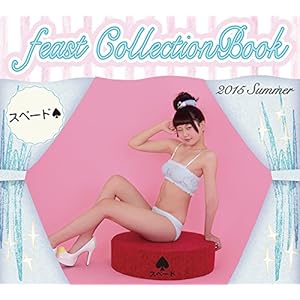 feast CollectionBook 2015 Summerスペード♠ (リンダパブリッシャーズの本)