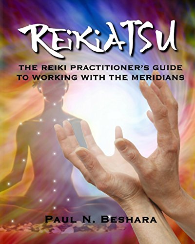 Reikiatsu: The Reiki Practioner's Guide to working with the Meridians