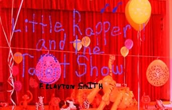 Little Rapper and the Talent Show eBook : Smith, F. Clayton, 
