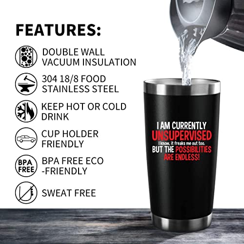 I Am Currently Unsupervised 20 Oz Insulated Tumblers With Lid & Straw | Double Wall Stainless Steel Tumbler Cups Coffee Mug | Funny Sarcastic Birthday Christmas Gifts Idea For Men Women (Black) #TOP1