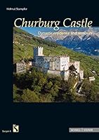 Churburg Castle: Dynastic Residence and Armoury 3795429986 Book Cover