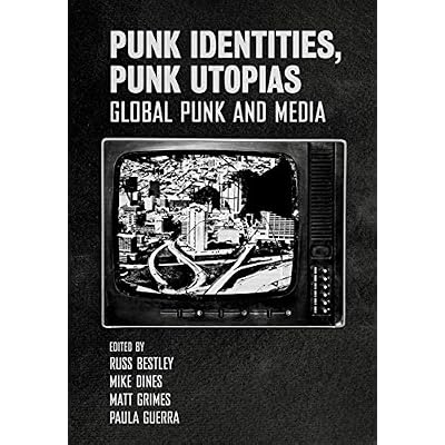 Punk Identities, Punk Utopias