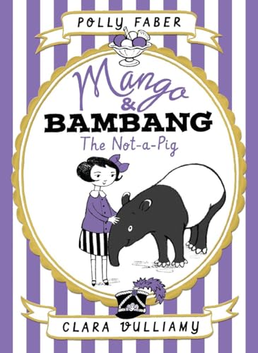 Mango & Bambang: The Not-A-Pig (Book One) 0763682268 Book Cover
