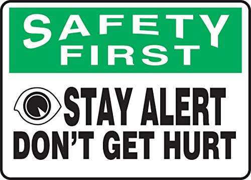 Autocollant Safety First Stay Alert de haute précision en vinyle durable 10x14"