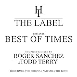todd terry project weekend  The Best Of Times (Compiled & Mixed By Roger Sanchez & Todd Terry)